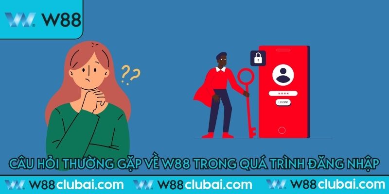 cau-hoi-thuong-gap-ve-w88-dang-nhap
